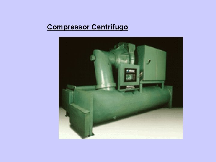 Compressor Centrífugo 