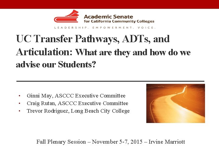 UC Transfer Pathways, ADTs, and Articulation: What are they and how do we advise