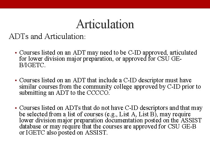 Articulation ADTs and Articulation: • Courses listed on an ADT may need to be