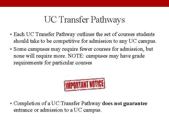 UC Transfer Pathways • Each UC Transfer Pathway outlines the set of courses students