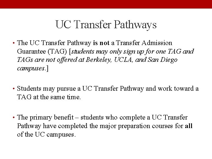 UC Transfer Pathways • The UC Transfer Pathway is not a Transfer Admission Guarantee