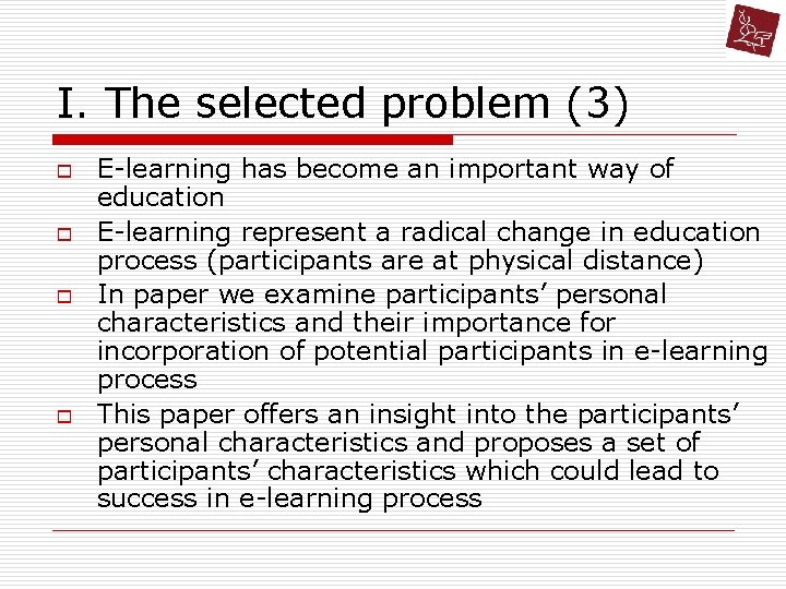 I. The selected problem (3) o o E-learning has become an important way of I. The selected problem (3) o o E-learning has become an important way of