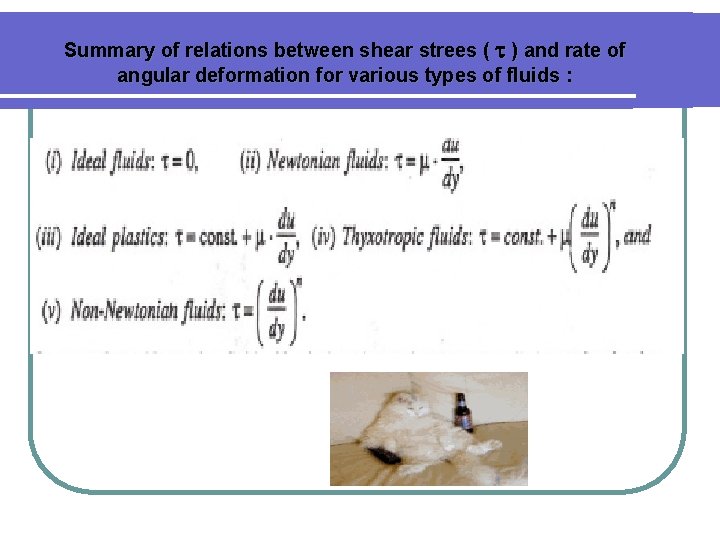Summary of relations between shear strees ( ) and rate of angular deformation for