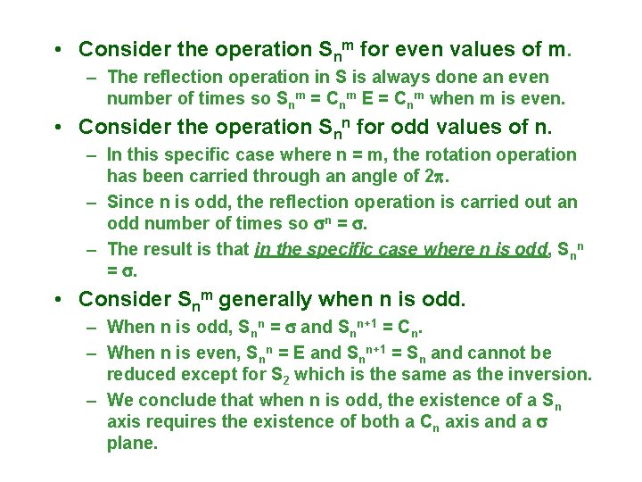  • Consider the operation Snm for even values of m. – The reflection
