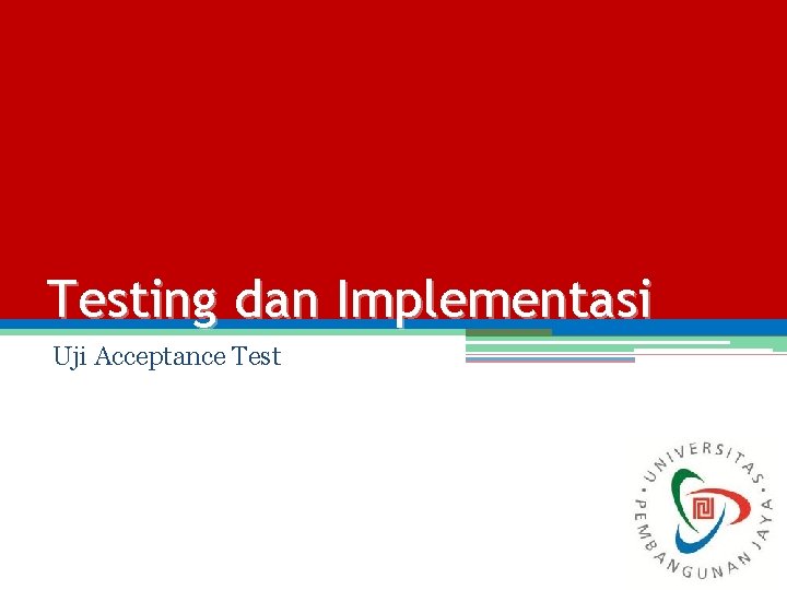 Testing dan Implementasi Uji Acceptance Test 
