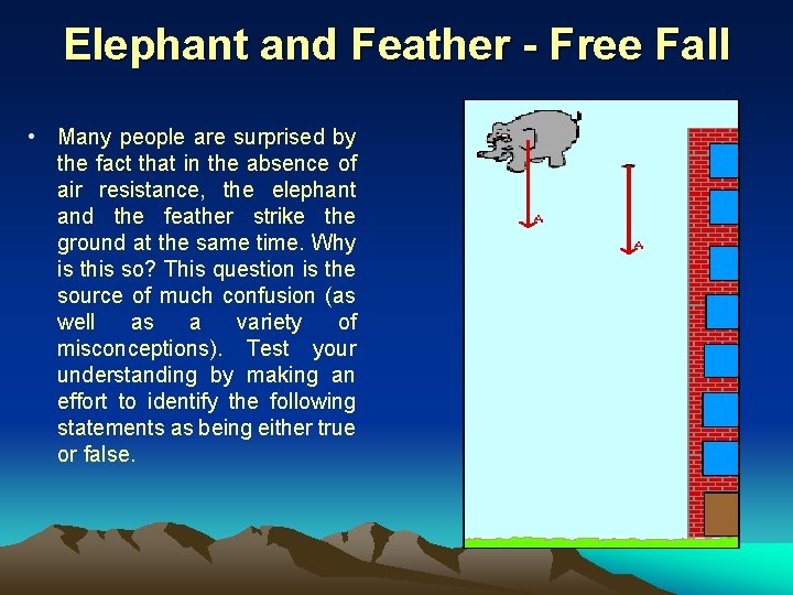Elephant and Feather - Free Fall • Many people are surprised by the fact