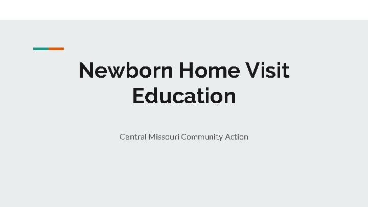 Newborn Home Visit Education Central Missouri Community Action 