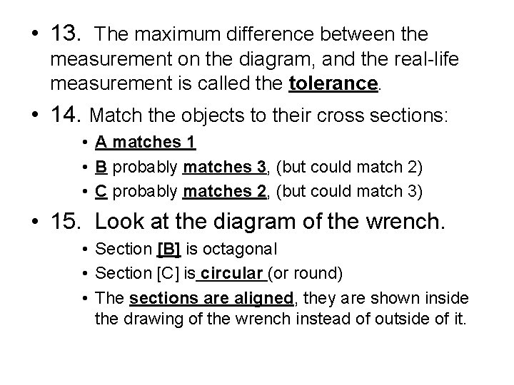  • 13. The maximum difference between the measurement on the diagram, and the