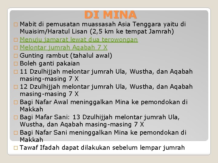 � Mabit DI MINA di pemusatan muassasah Asia Tenggara yaitu di Muaisim/Haratul Lisan (2,