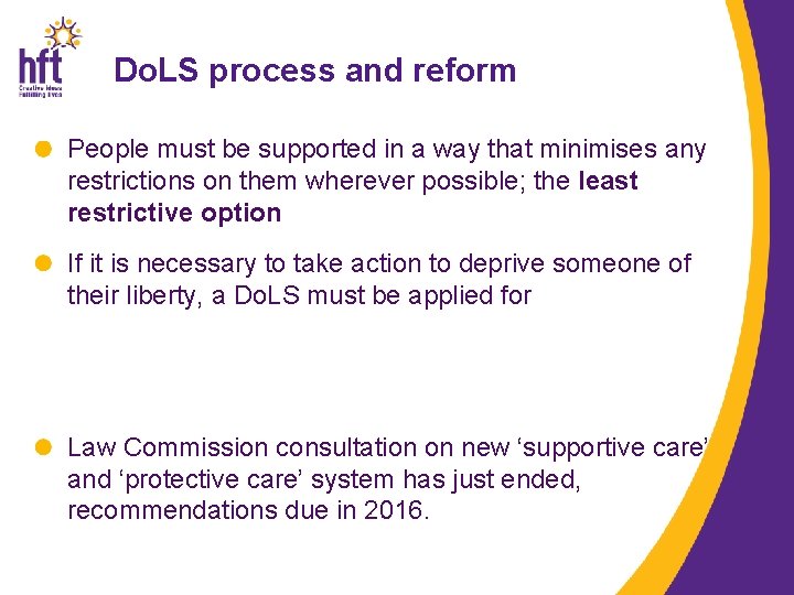 Do. LS process and reform People must be supported in a way that minimises