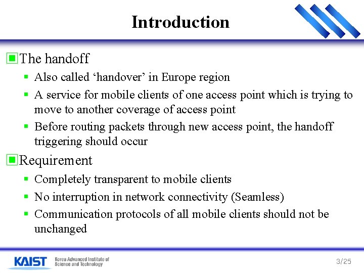 Introduction ▣The handoff § Also called ‘handover’ in Europe region § A service for Introduction ▣The handoff § Also called ‘handover’ in Europe region § A service for