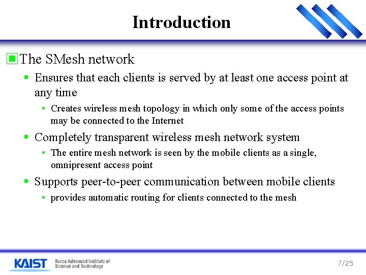 Introduction ▣The SMesh network § Ensures that each clients is served by at least Introduction ▣The SMesh network § Ensures that each clients is served by at least