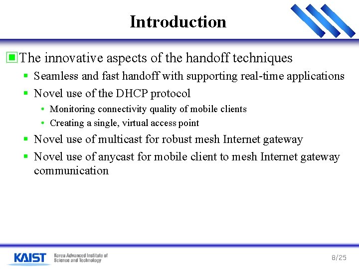 Introduction ▣The innovative aspects of the handoff techniques § Seamless and fast handoff with Introduction ▣The innovative aspects of the handoff techniques § Seamless and fast handoff with