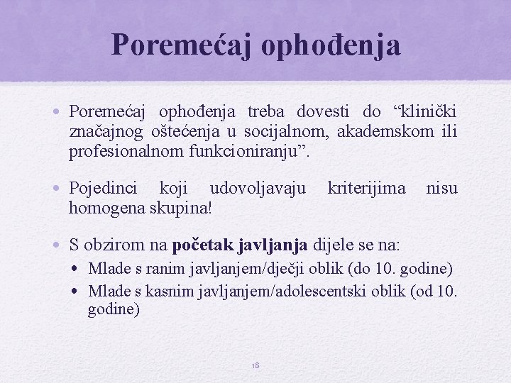 Poremećaj ophođenja • Poremećaj ophođenja treba dovesti do “klinički značajnog oštećenja u socijalnom, akademskom Poremećaj ophođenja • Poremećaj ophođenja treba dovesti do “klinički značajnog oštećenja u socijalnom, akademskom