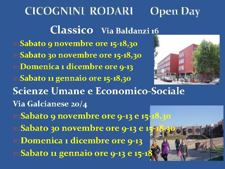 CICOGNINI RODARI Classico Open Day Via Baldanzi 16 Sabato 9 novembre ore 15 -18,