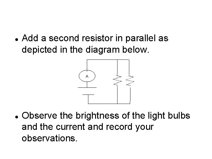 Add a second resistor in parallel as depicted in the diagram below. A Add a second resistor in parallel as depicted in the diagram below. A