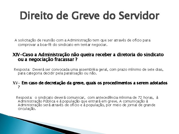 Direito de Greve do Servidor A solicitação de reunião com a Administração tem que