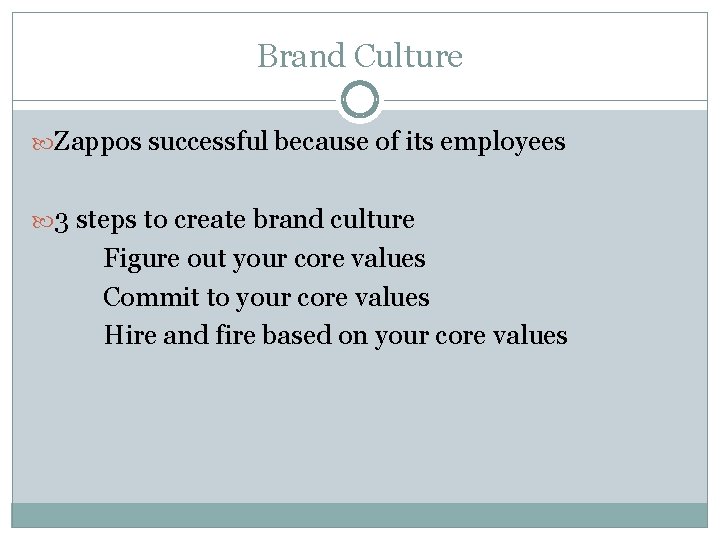 Brand Culture Zappos successful because of its employees 3 steps to create brand culture