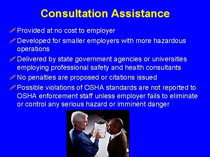 Consultation Assistance ! Provided at no cost to employer ! Developed for smaller employers