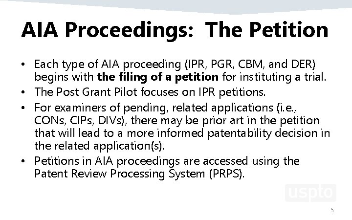 AIA Proceedings: The Petition • Each type of AIA proceeding (IPR, PGR, CBM, and AIA Proceedings: The Petition • Each type of AIA proceeding (IPR, PGR, CBM, and