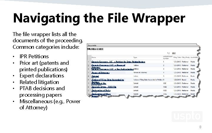 Navigating the File Wrapper The file wrapper lists all the documents of the proceeding. Navigating the File Wrapper The file wrapper lists all the documents of the proceeding.