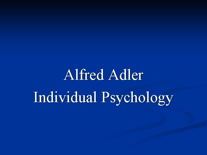 Alfred Adler Individual Psychology 
