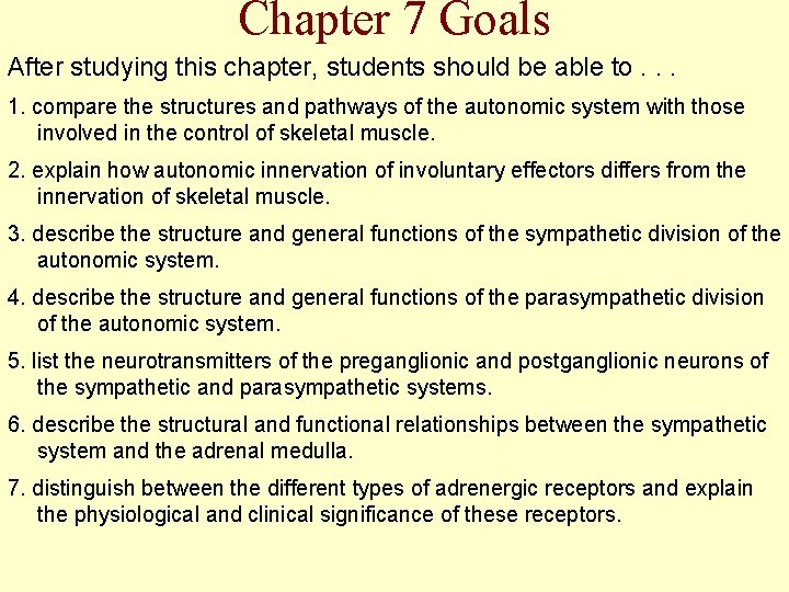 Chapter 7 Goals After studying this chapter, students should be able to. . .