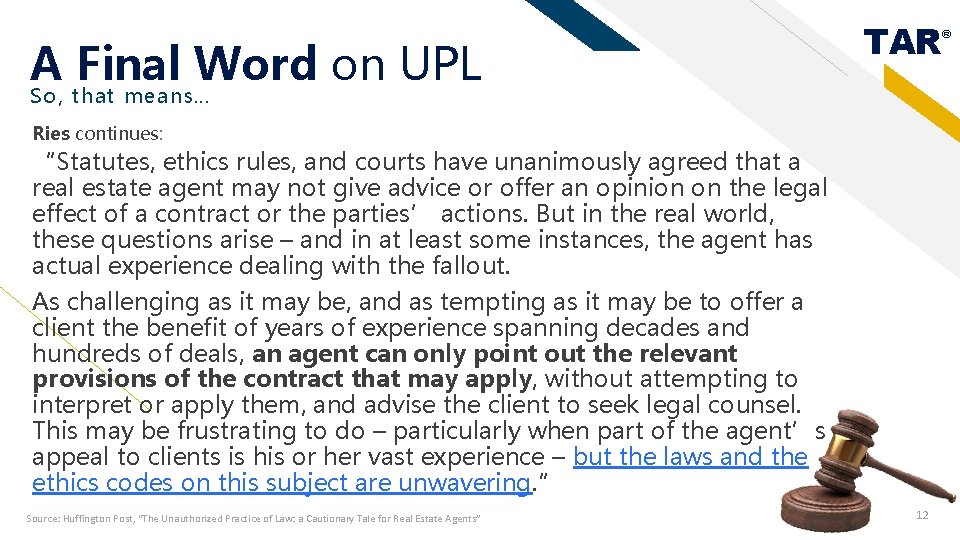 A Final Word on UPL TAR So, that means… Ries continues: “Statutes, ethics rules,