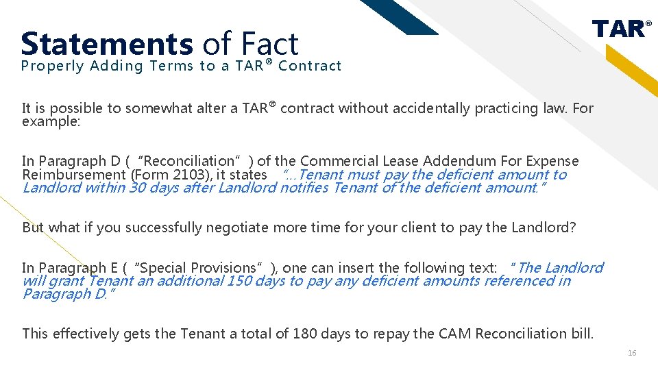 Statements of Fact TAR Properly Adding Terms to a TAR ® Contract It is