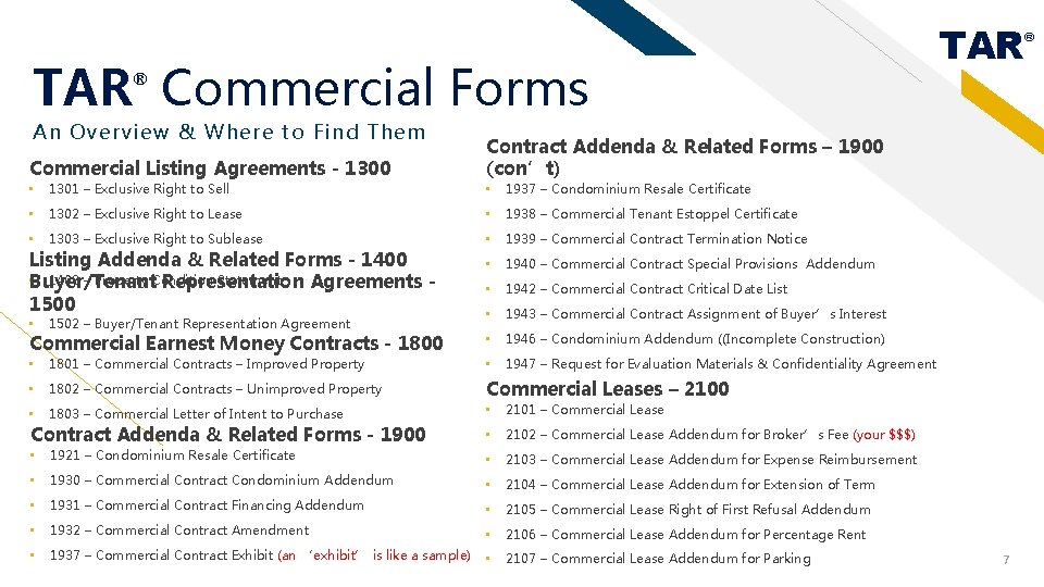 TAR Commercial Forms ® An Overview & Where to Find Them Commercial Listing Agreements