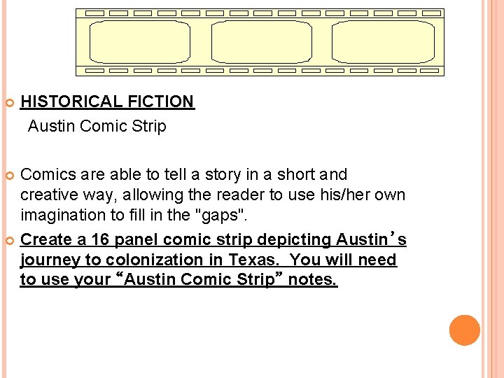 HISTORICAL FICTION Austin Comic Strip Comics are able to tell a story in a