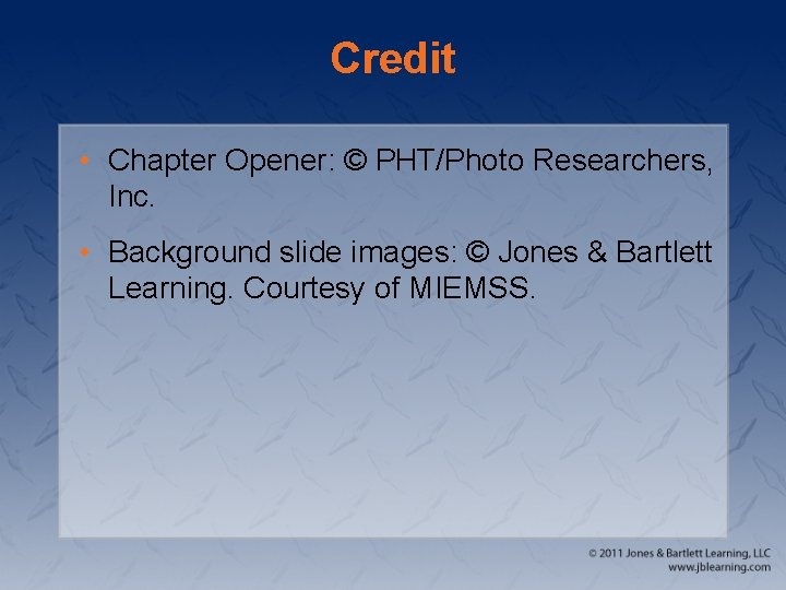 Credit • Chapter Opener: © PHT/Photo Researchers, Inc. • Background slide images: © Jones