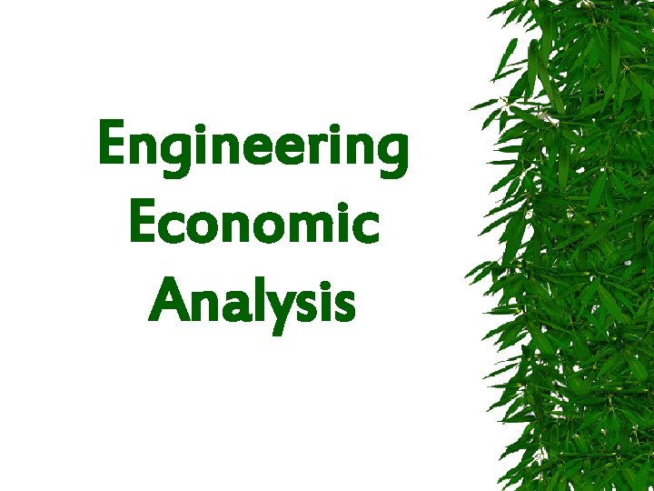 Engineering Economic Analysis 