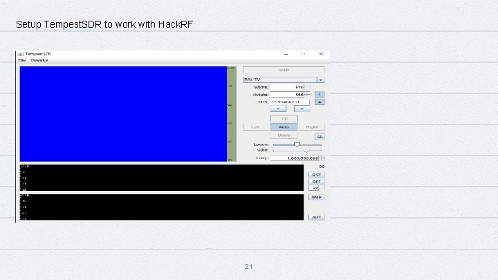  Setup Tempest. SDR to work with Hack. RF 21 