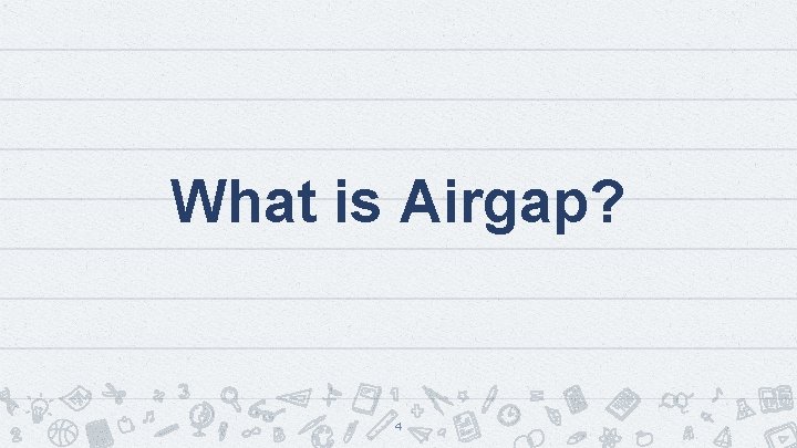 What is Airgap? 4 