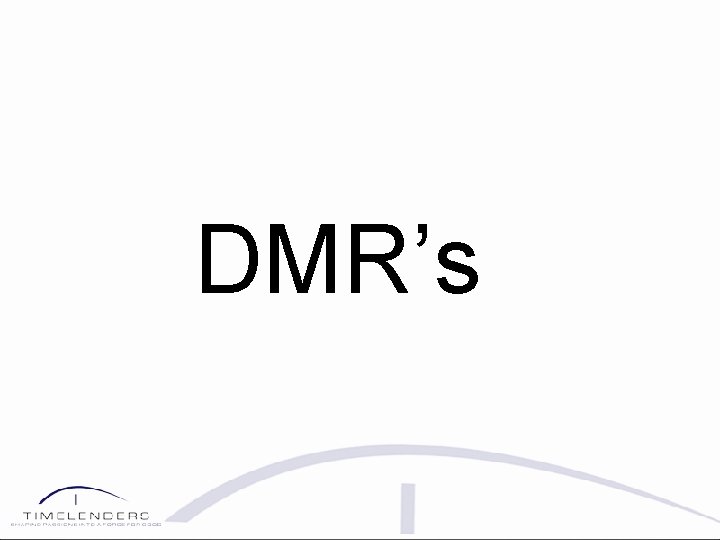 DMR’s 