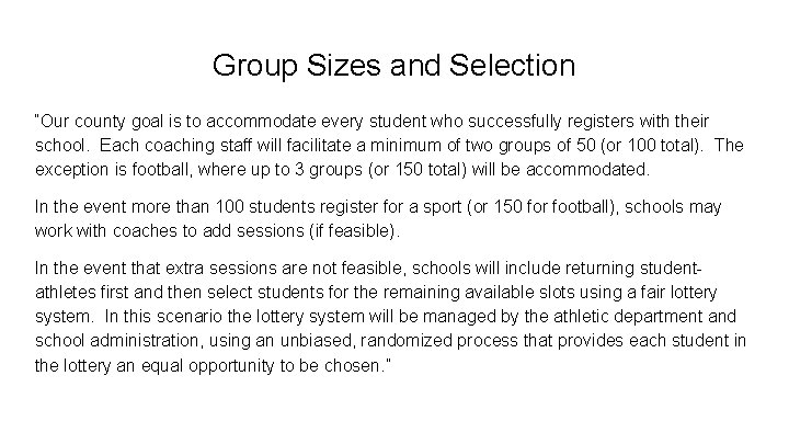 Group Sizes and Selection “Our county goal is to accommodate every student who successfully Group Sizes and Selection “Our county goal is to accommodate every student who successfully