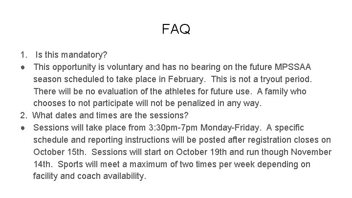 FAQ 1. Is this mandatory? ● This opportunity is voluntary and has no bearing FAQ 1. Is this mandatory? ● This opportunity is voluntary and has no bearing