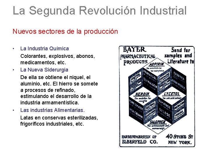 La Segunda Revolución Industrial Nuevos sectores de la producción • • • La Industria