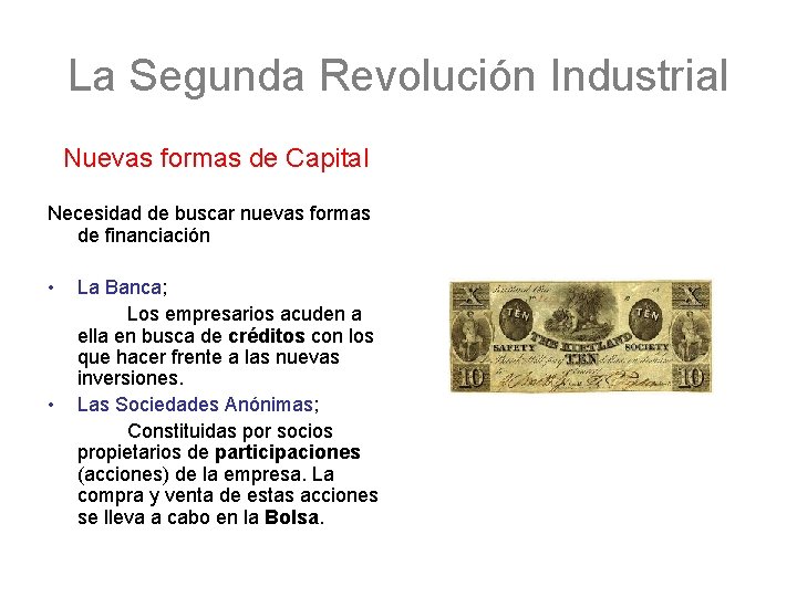 La Segunda Revolución Industrial Nuevas formas de Capital Necesidad de buscar nuevas formas de