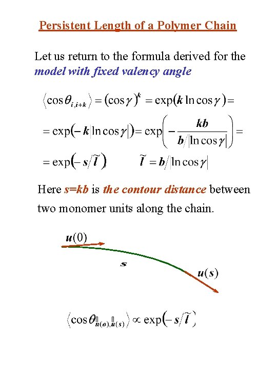 Persistent Length of a Polymer Chain Let us return to the formula derived for