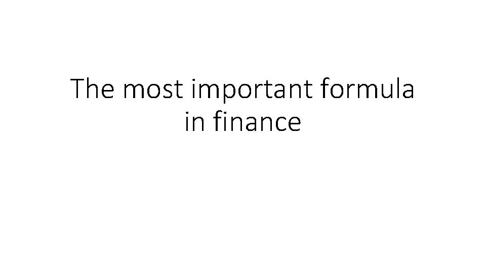 The most important formula in finance 