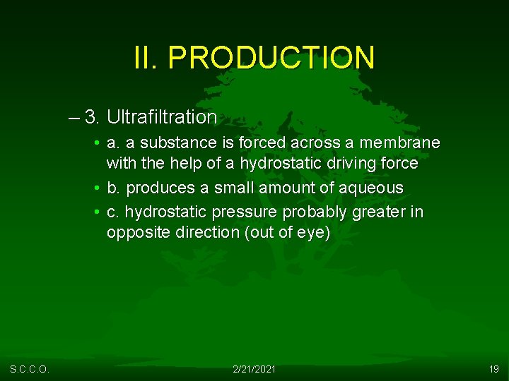 II. PRODUCTION – 3. Ultrafiltration • a. a substance is forced across a membrane