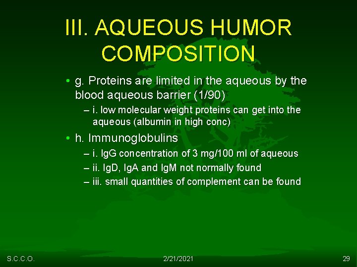 III. AQUEOUS HUMOR COMPOSITION • g. Proteins are limited in the aqueous by the