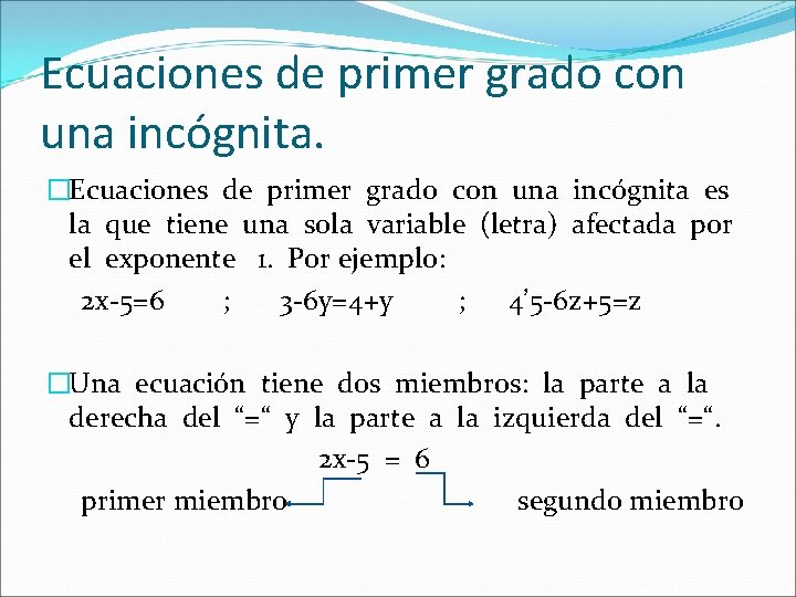 Ecuaciones de primer grado con una incógnita. �Ecuaciones de primer grado con una incógnita