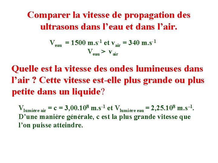 Comparer la vitesse de propagation des ultrasons dans l’eau et dans l’air. Veau =