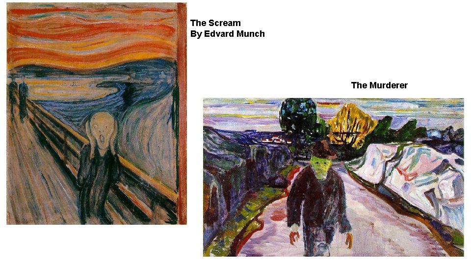 The Scream By Edvard Munch The Murderer 