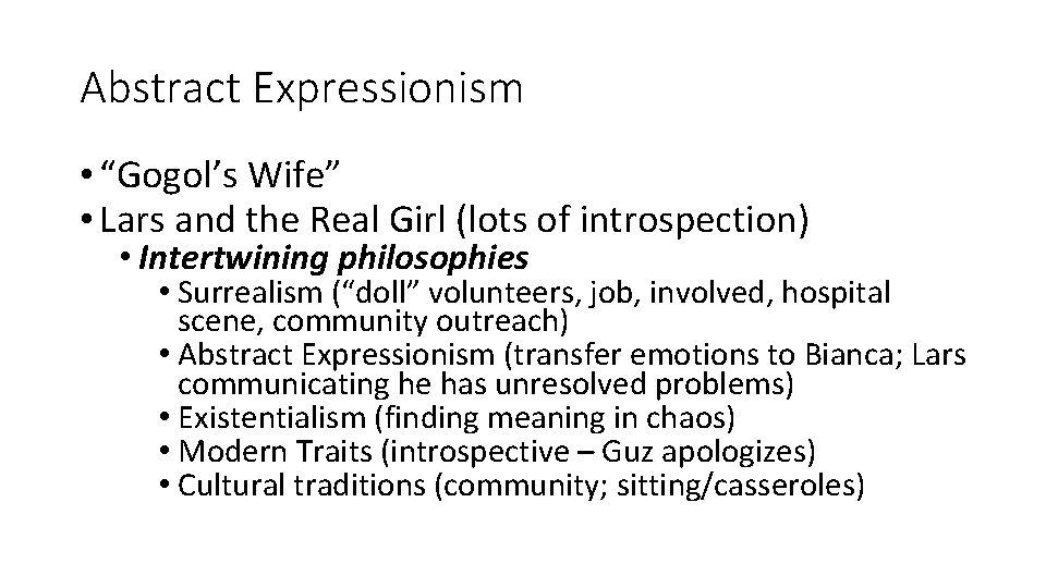 Abstract Expressionism • “Gogol’s Wife” • Lars and the Real Girl (lots of introspection)