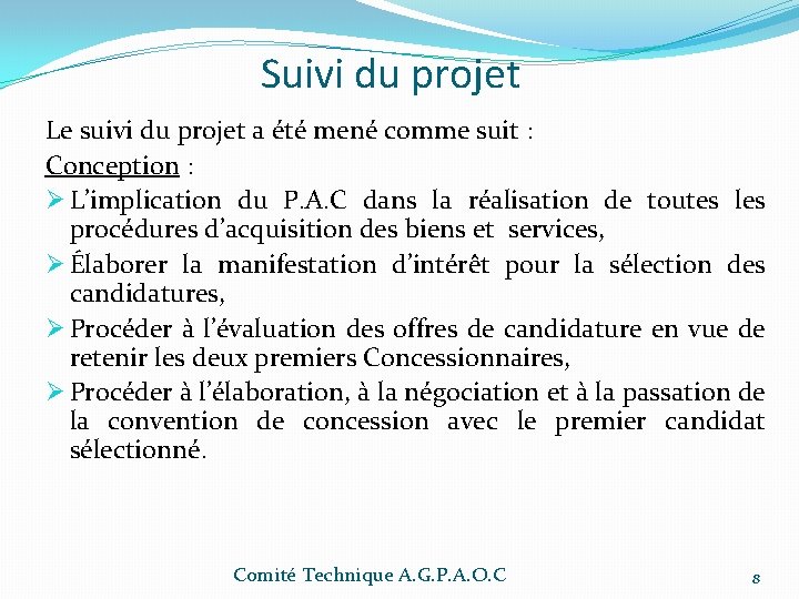 Suivi du projet Le suivi du projet a été mené comme suit : Conception