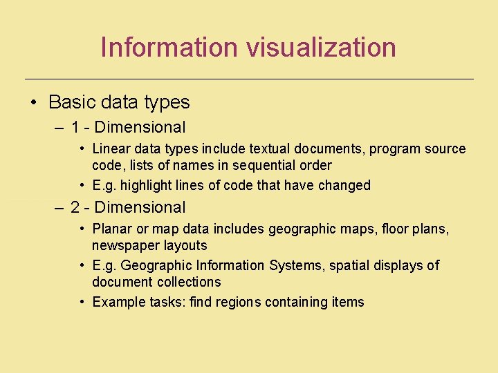 Information visualization • Basic data types – 1 - Dimensional • Linear data types